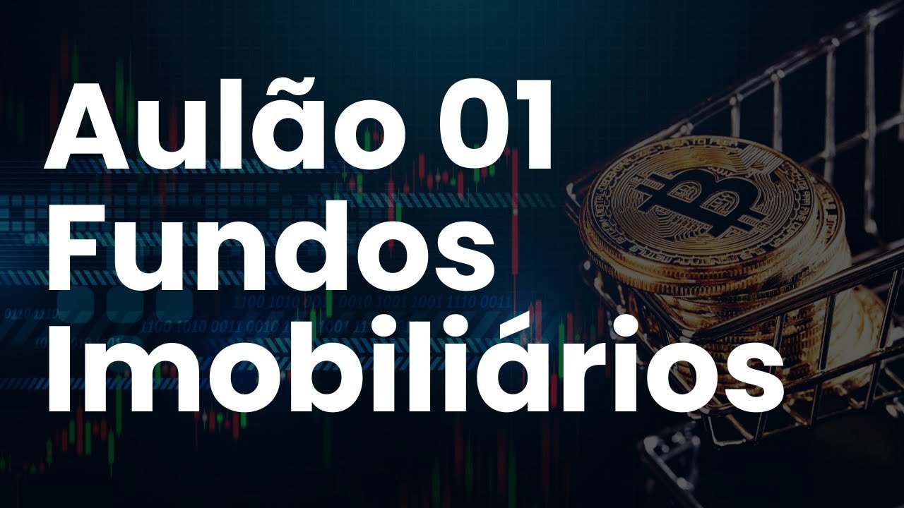 Aulão 01 – Fundos Imobiliários | Saiba qual é a minha estratégia