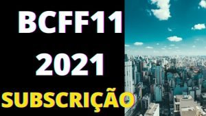 BCFF11 2021 SUBSCRIÇÃO DO FUNDO IMOBILIÁRIO BTG FUNDO DE FUNDOS  – BCFF11