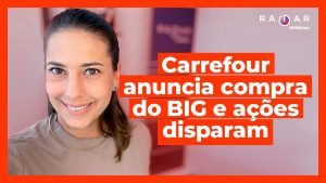 Carrefour (CRFB3) sobe 15% com compra do BIG; veja análise | Caio Megale faz projeções para economia