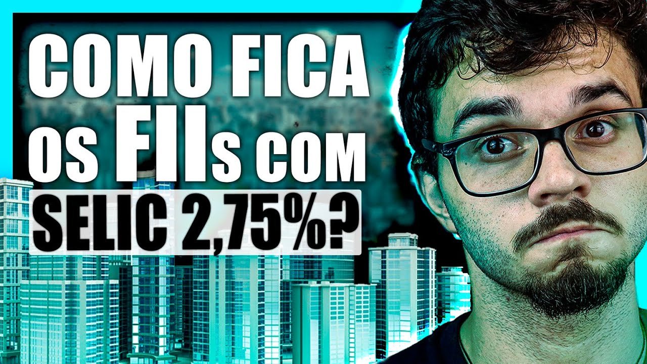 COMO A SELIC AFETA OS FUNDOS IMOBILIÁRIOS?