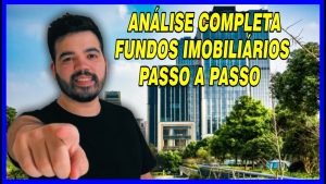 Como Analisar um Fundo Imobiliário na Pratica – o Passo a Passo Completo