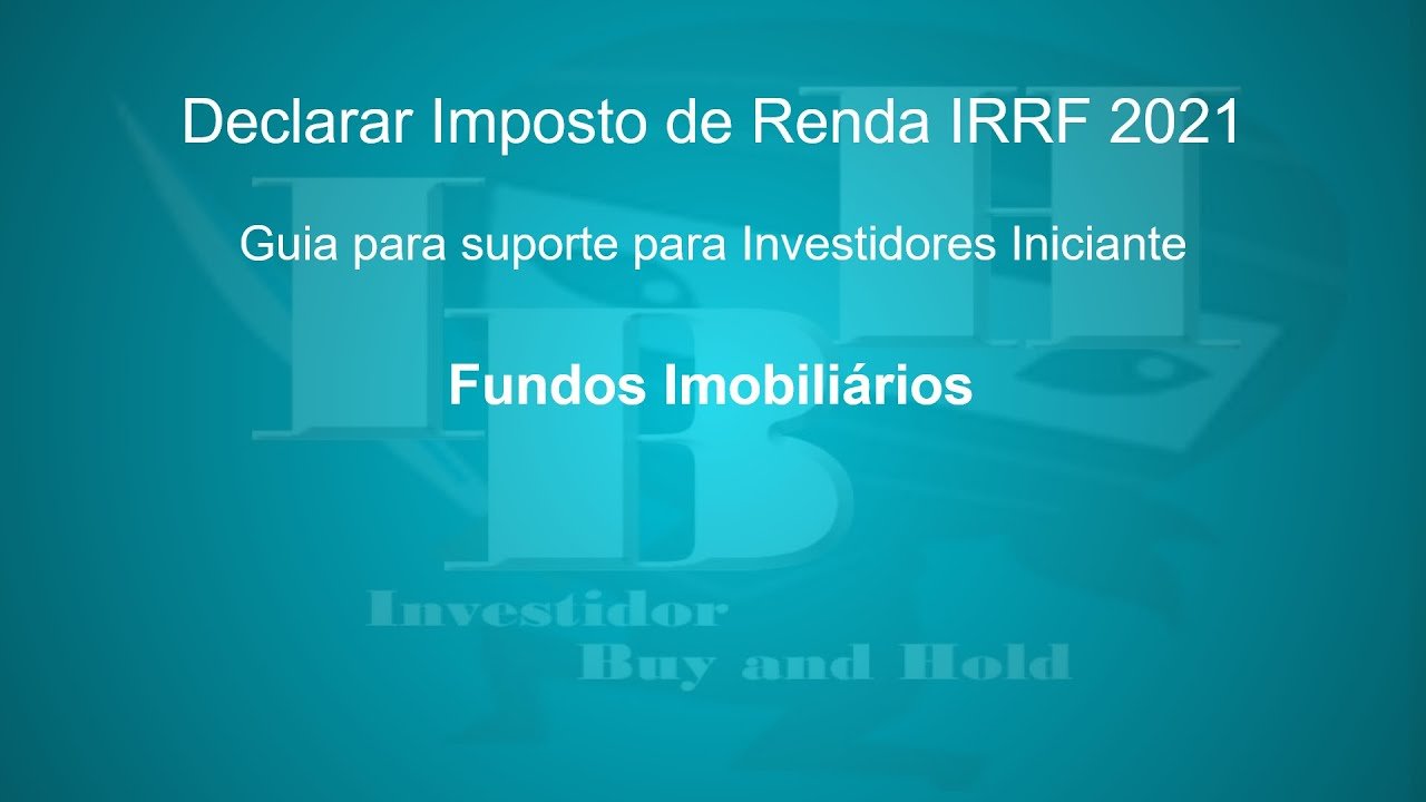 Como declarar Fundos Imobiliários IRRF 2021