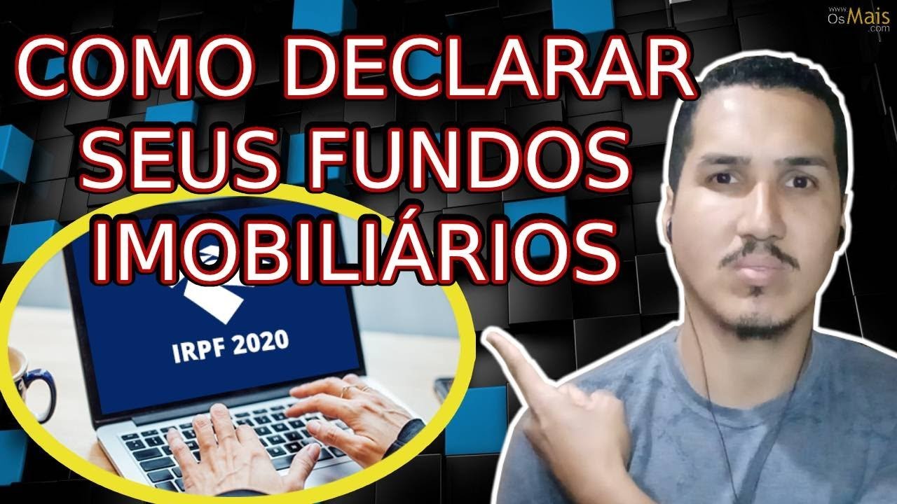 COMO DECLARAR FUNDOS IMOBILIÁRIOS EM CUSTÓDIA