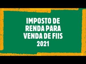 COMO DECLARAR VENDAS DE FUNDOS IMOBILIÁRIOS NO IMPOSTO DE RENDA 2021 – VÍDEO 05 CLEAR CORRETORA FIIS