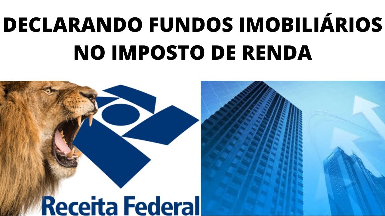 DECLARAR FUNDOS IMOBILIÁRIOS NO IMPOSTO DE RENDA – Saiba como descobrir as informações dos seus FII
