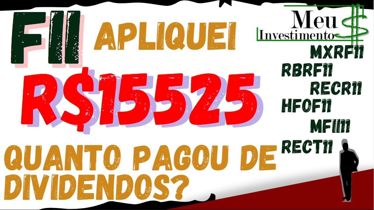 FII – Investi 15 mil reais em Fundos Imobiliários, quanto recebi de dividendos em um mês?