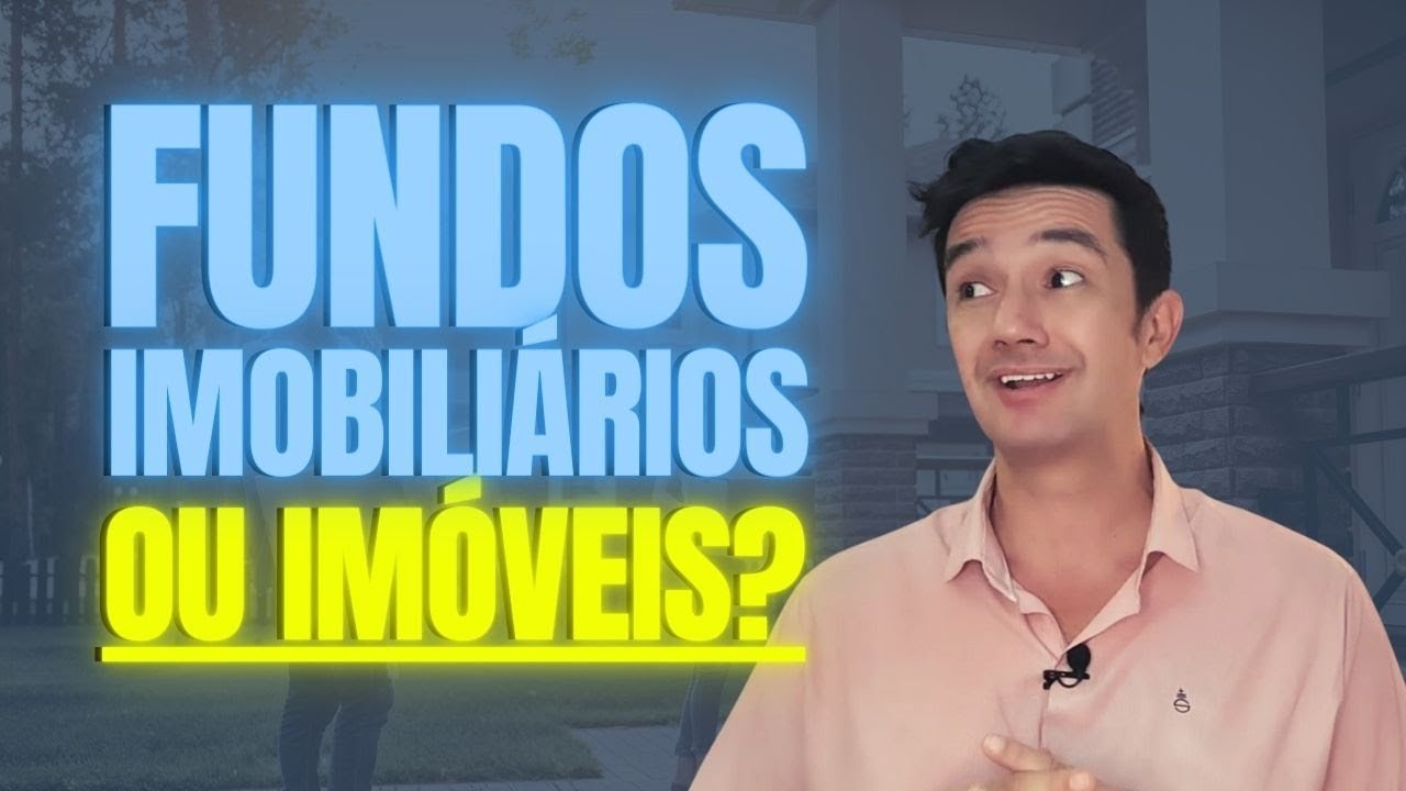 FUNDOS IMOBILIÁRIOS OU IMÓVEIS | VANTAGENS E DESVANTAGENS – Academia do Dinheiro