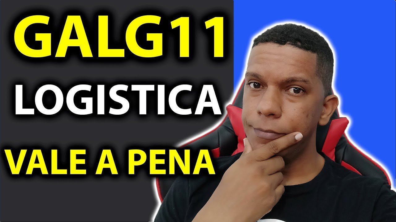 GALG11 Fundo Imobiliário de Logística Vale a Pena