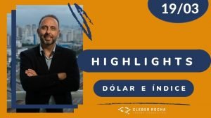 │🔵🟠HIGHLIGHTS 19 MAR DAY TRADE🟠🔵│🟡ÍNDICE E DÓLAR – TAPE READING🟡