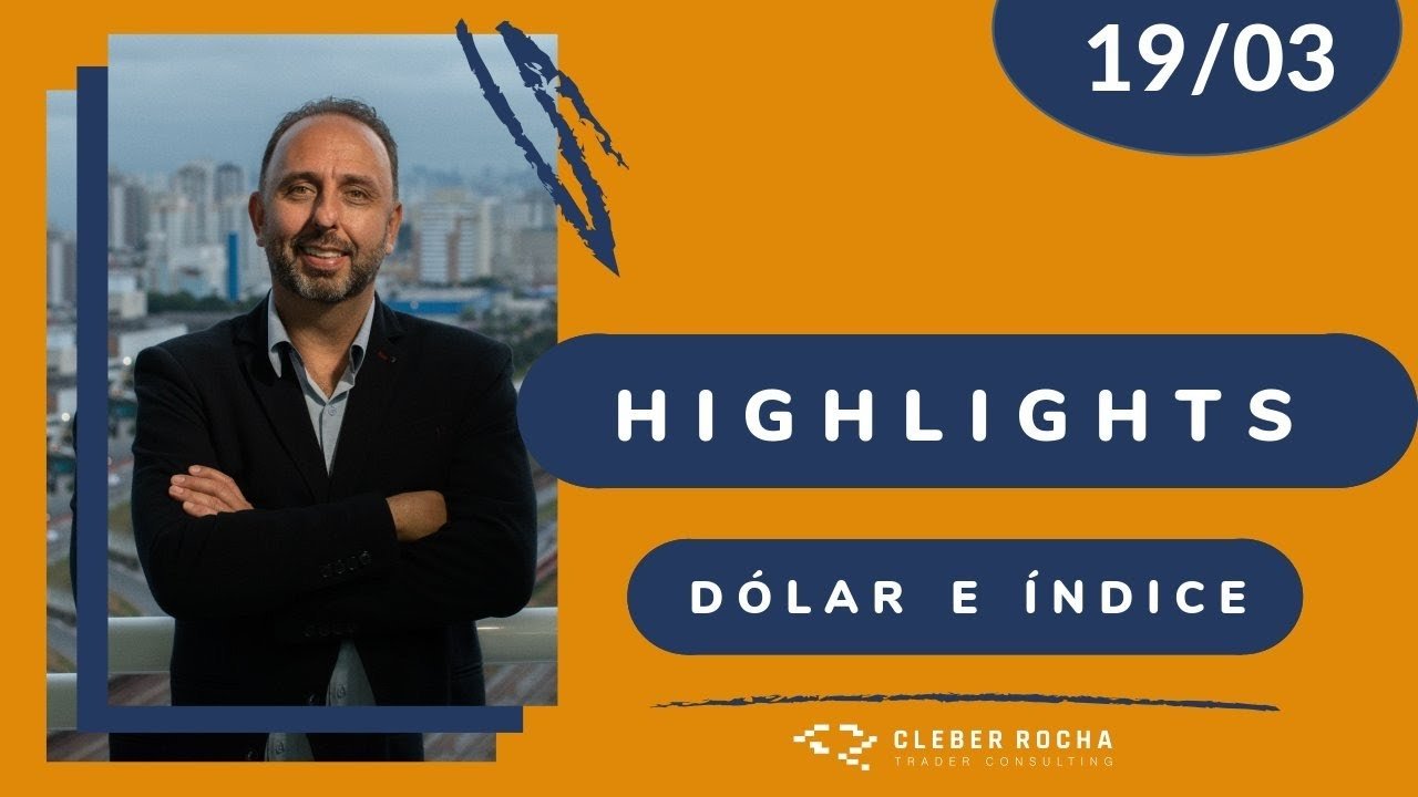 │🔵🟠HIGHLIGHTS 19 MAR DAY TRADE🟠🔵│🟡ÍNDICE E DÓLAR – TAPE READING🟡