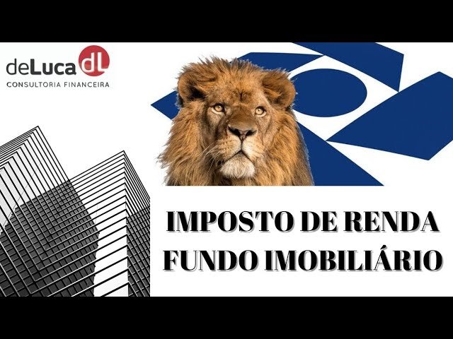 Imposto de Renda – Fundo imobiliário (FII)