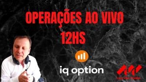 IQ OPTION Operando OPÇÕES BINÁRIAS AO VIVO! 12hs – 24/03