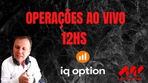 IQ OPTION Operando OPÇÕES BINÁRIAS AO VIVO! 12hs – 25/03