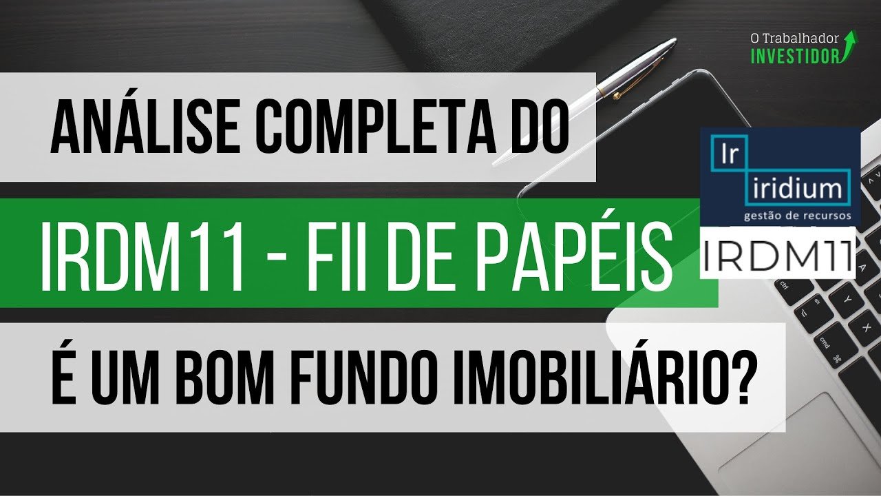 IRDM11 – ANÁLISE COMPLETA. É UM BOM FUNDO IMOBILIÁRIO ?