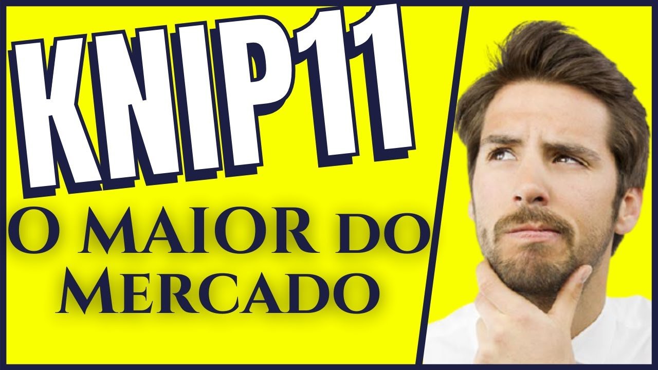 KNIP11 Vale a Pena? O MAIOR Fundo Imobiliário do Mercado (ATUALIZADO) 2021