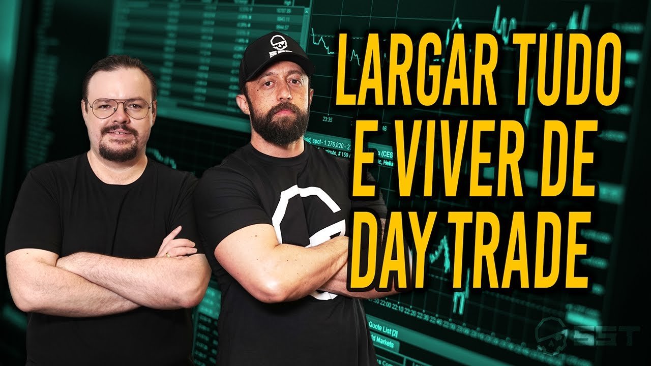 Largar Tudo e Viver de Day Trade