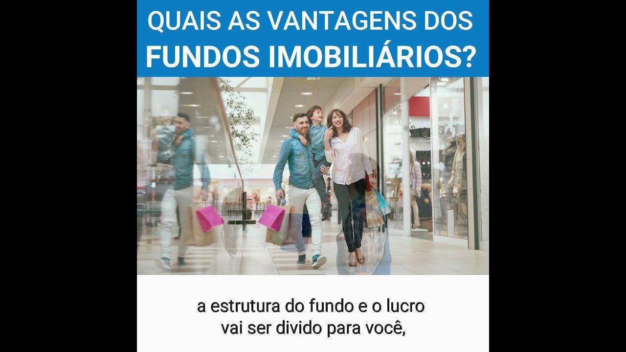 Quais são as vantagens de se investir em fundos imobiliários?