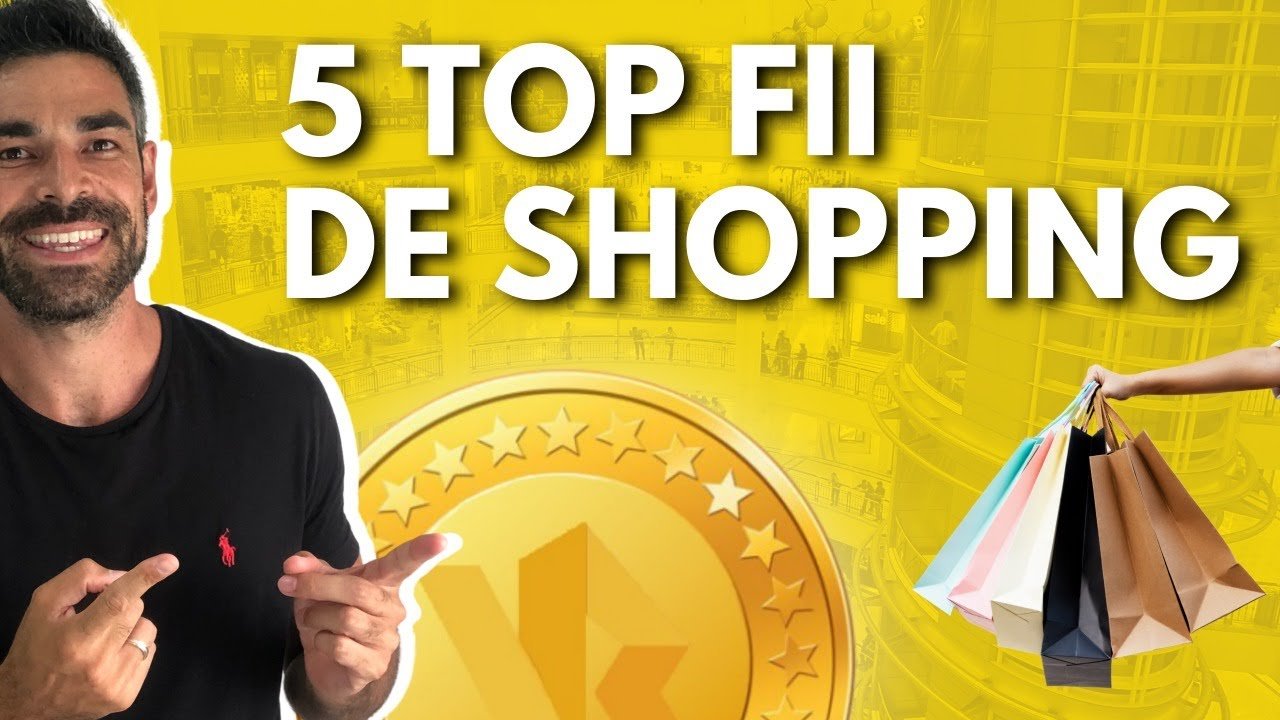 TOP 5 FUNDOS IMOBILIÁRIOS DE SHOPPING (XPML11, VISC11, HSML11, MALL11 E HGBS11)