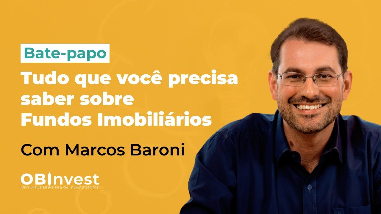Tudo que você precisa saber sobre Fundos Imobiliários – Bate-Papo com Professor Baroni