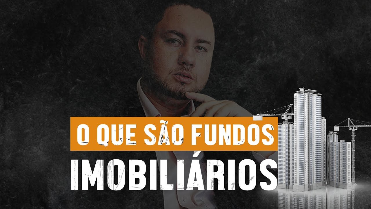 Você já ouviu falar em FUNDOS IMOBILIÁRIOS ?
