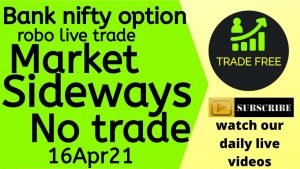 Bank nifty  option robo live trade 16Apr21