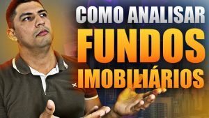 Como analisar FUNDOS IMOBILIARIOS | Como investir em fundos Imobiliários (passo a passo)