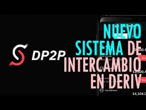 Como funciona el nuevo sistema DP2P de pagos dentro del broker Deriv