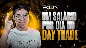 COMO GANHAR 1 SALÁRIO POR DIA NO DAY TRADE | @PORTSTRADER