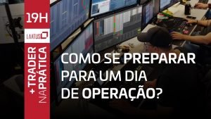 Como se preparar para um dia de Day Trade  | Trader na Prática #3