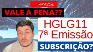 Fundos Imobiliários: Análise HGLG11, Vale a pena subscrever? E a 7ª emissão ? subscrição?