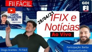 Fundos Imobiliários: IFIX, Dúvidas e Curso de Valuation! Participação Especial: @vaipelosfundos