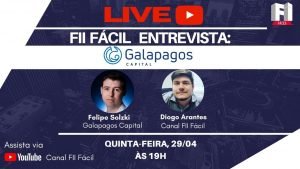Fundos Imobiliários: LIVE com Felipe Solzki – Galapagos Capital – GCFF11 e GCRI11