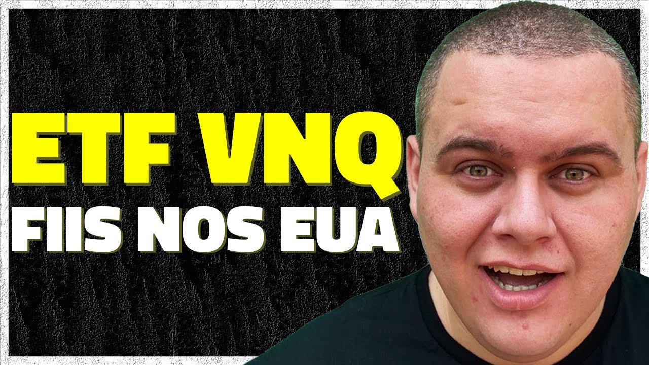 FUNDOS IMOBILIÁRIOS nos ESTADOS UNIDOS – Apresentando o ETF VNQ