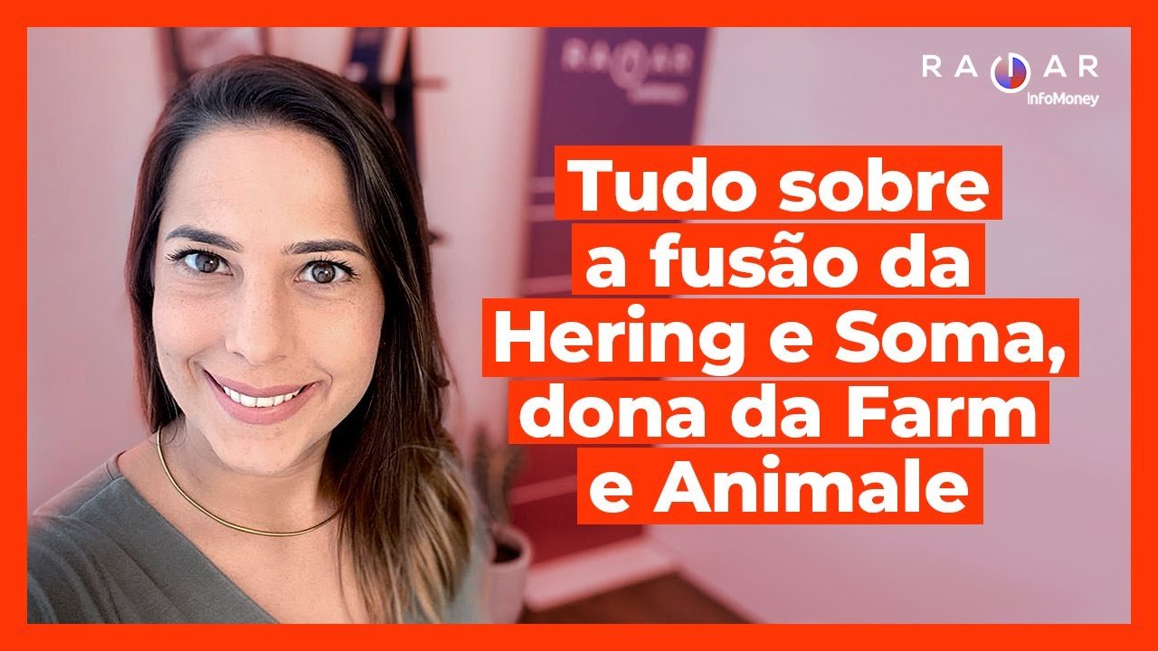 Hering (HGTX3) e Soma (SOMA3), dona da Farm e Animale anunciam fusão; vale comprar as ações?