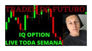 IQ OPTION – OPERANDO AO VIVO – OPÇÕES BINARIAS – TRADER DO FUTURO -LIVE DAS 16:00H AS 18:30H !