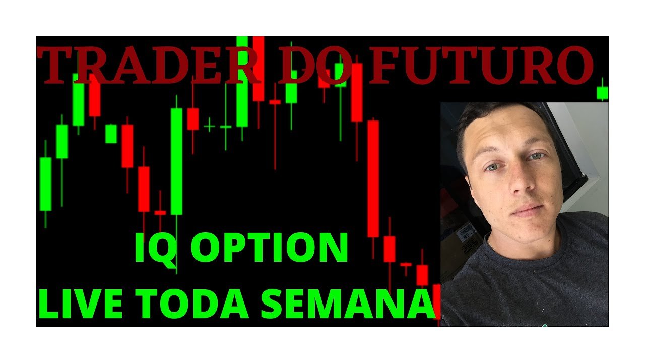 IQ OPTION – OPERANDO AO VIVO – OPÇÕES BINARIAS – TRADER DO FUTURO -LIVE DAS 16:00H AS 18:30H !