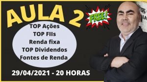 LIVE – AULA 2 – TOP AÇÕES – TOP FUNDOS IMOBILIÁRIOS – RENDA FIXA –  TOP DIVIDENDOS – FONTES DE RENDA