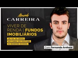 Momento Carreira com Fernando Arnhold:  Viver de Renda | Fundos Imobiliários