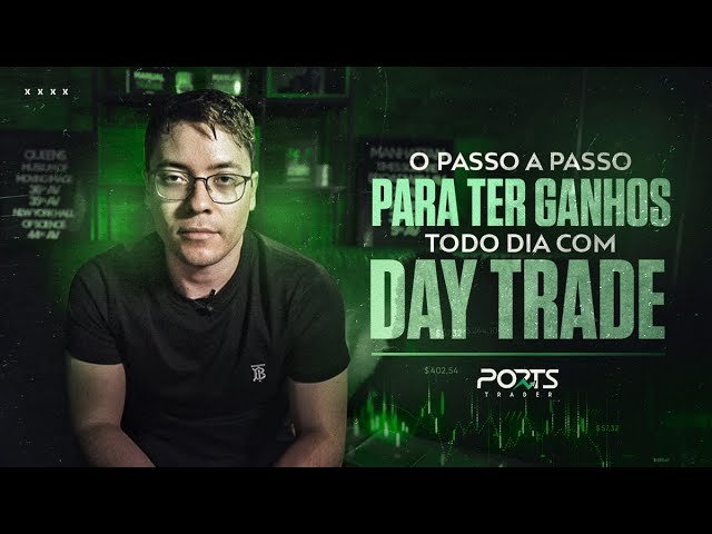 O PASSO A PASSO PARA GANHAR DINHEIRO TODO DIA NO DAY TRADE | @PORTSTRADER