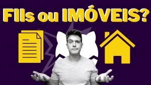 O QUE VOCÊ PRECISA SABER SOBRE FUNDOS IMOBILIÁRIOS – básico essencial para entender esse ativo