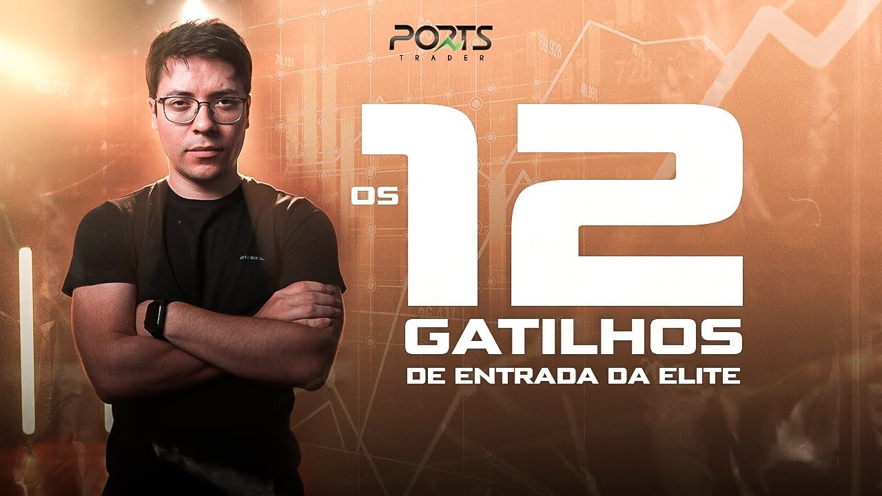 OS 12 GATILHOS MAIS LUCRATIVOS PARA VOCÊ GANHAR DINHEIRO AMANHÃ NO DAY TRADE | @PORTSTRADER