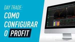 Primeiros passos no Day Trade: como configurar seu Profit