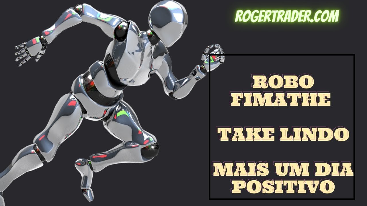 💲ROBO FIMATHE  TAKE LINDO  (Ao vivo ) 💲 (Roger Trader) #44