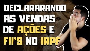 Tudo sobre como DECLARAR venda de ações, fundos imobiliários e emissão de DARF!!