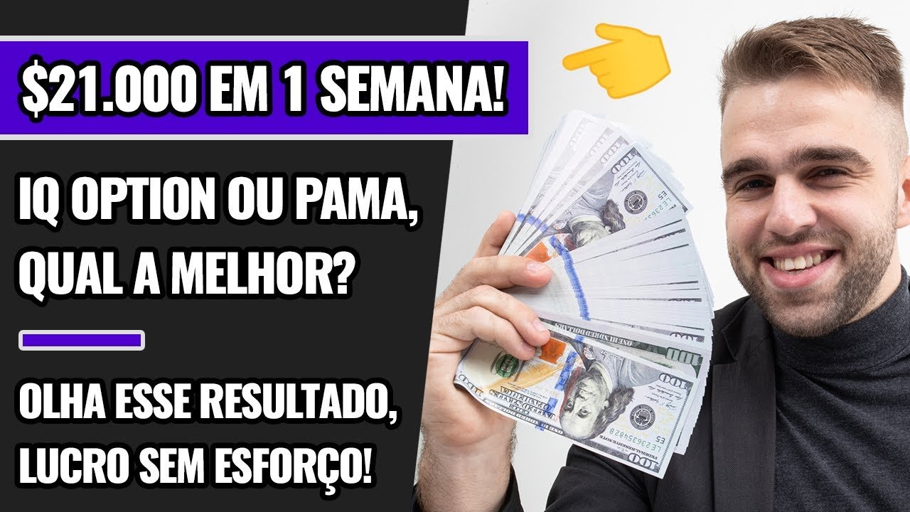 ⭕⭐ IQ OPTION ou PAMAFUNDS, QUAL é a MELHOR❓ R$21.000 MIL em 1 SEMANA ➖ CAPITAL OPERADO sem ESFORÇO❗