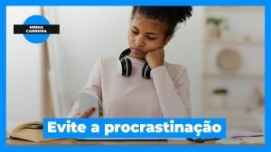 4 dicas para evitar a procrastinação