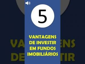 5 VANTAGENS DE INVESTIR EM FUNDOS IMOBILIÁRIOS | Por que investir em FIIs? #SHORTS