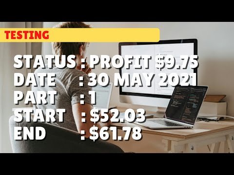 $61.78 PROFIT $9.75 | 30 may 2021 p1 | Free Binary Bot Deriv Simple Strategy Trading Profitable