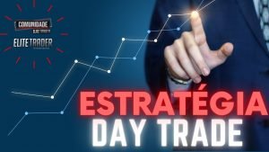 A Estratégia Que Usei Para Ser Consistente! – Day Trade – Elite Trader