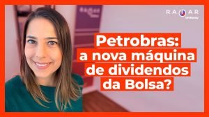 Com dívida menor, Petrobras (PETR4) pode pagar dividendo de 20% | Magalu (MGLU3), Renner, IRB, Cogna